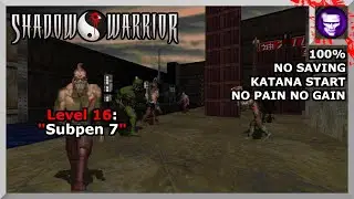Shadow Warrior No Pain No Gain 100% Level 16: 