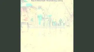 Remarkable Music for Mental Health