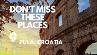 4 Things You NEED To See in Pula | BEAUTIES OF CROATIA Travel