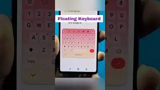 Floating Keyboard Mode Android phone