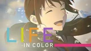 Life In Color - Anime Mix「AMV」