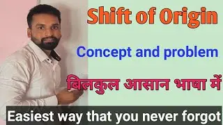 Shift of origin concept and problem