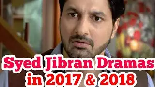Dramas of Syed Jibran | in 2017 & 2018 | Novels & Dramas