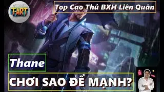Thane Li&ecirc;n Qu&acirc;n 2025 &ndash; C&aacute;ch Chơi, Build L&ecirc;n Đồ, Bảng Ngọc & Combo Mạnh!
