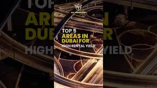 Top 5 Areas in Dubai for High Rental Yield 2025 | Best Investment Locations
