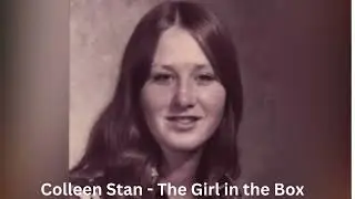 The Girl in the Box - The Kidnapping of Colleen Stan