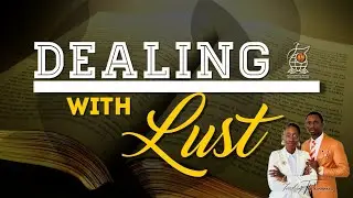 DEALING WITH LUST || BIBLE CLASS WITH THE ROYALS || BARIKA KINANEE || NOV. 20TH 2025