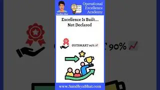 Excellence Is Built Not Declared  #OperationalExcellence #Leadership #OrganizationalCulture
