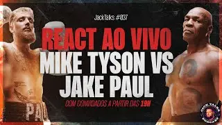 JackTalks #037 | REACT AO VIVO da luta entre MIKE TYSON e JAKE PAUL