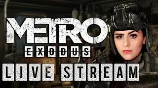 METRO EXODUS BLIND PLAYTHROUGH | LIVE STREAM