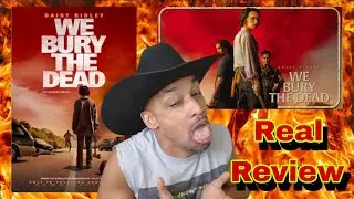 We Bury The Dead (Real Review) 6/10 spoiler free