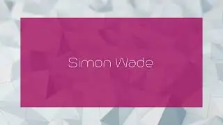 Simon Wade - appearance