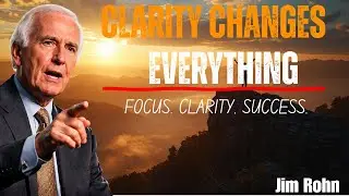 Clarity & Vision: How to Define Your Goals and Transform Your Life |Jim Rohn Motivation