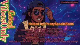 GoodVibesOnlyShow! - [Ep 6] 