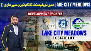 Lake City Meadows Ex State Life Lahore | Latest Development Update