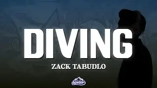 Zack Tabudlo - Diving (Lyrics)