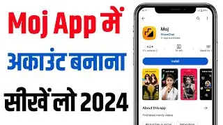 Moj App Account Kaise Banaye 2024 | How To Create Account Moj | New Updates Hindi