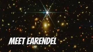 Meet Earendel: NASA's James Webb Telescope's Farthest Star a Cosmic Discovery