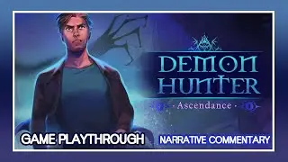 Demon Hunter 5 Ascendance | Game Playthrough | Narrative Commentary