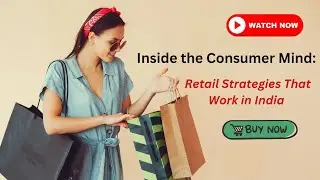 Inside the Consumer Mind: Retail Strategies That Work in India