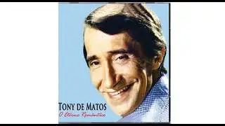 TONY DE MATOS - Ó ROSA