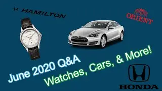 June 2020 Q&A : Best Watch for $500 & $1000. Worst car brand for a first time car buyer, and MORE!