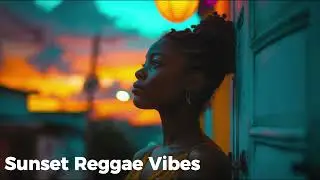 Sunset Reggae Vibes - Downtempo Dub Mix - Relax, Work from Home, Background Music