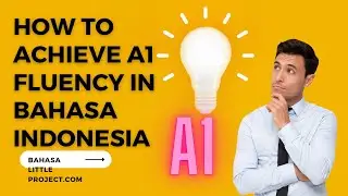 How to achieve A1 fluency in Bahasa Indonesia