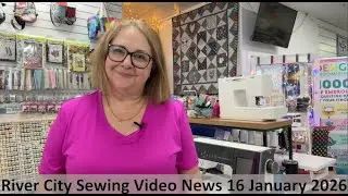 River City Sewing Video News January 16 2026