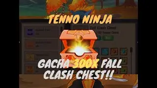 TENNO NINJA - GACHA 300X CHEST FALL CLASH EVENT #2