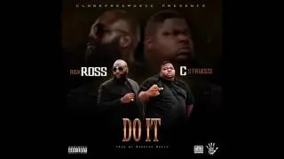 C Struggs Do It Feat Rick Ross