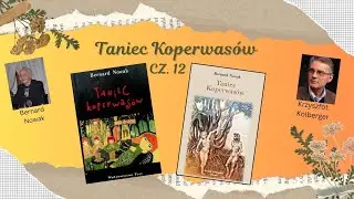 Taniec Koperwasów by  Bernard Nowak czyta Krzysztof Kolberger słuchowisko