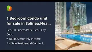 1 Bedroom Condo unit for sale in Solinea,Near Ayala Center Cebu