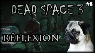 DEAD SPACE 3 | REFLEXION... | #6