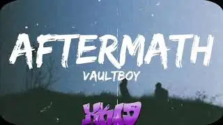 VAULTBOY - AFTERMATH  (LYRICS)