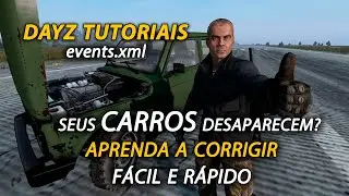Dayz - Seus Carros desaparecem? Aprenda a corrigir isso. EVENTS.XML