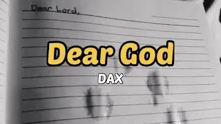 Dax - Dear God | Lirik & Terjemahan