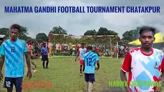 Senha vs Nadiya chatrawas Mahatma Gandhi football tournament chatakpur #football #lohardaga #sports 