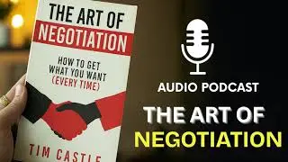 The Art of Negotiation by Tim Castle🔥Discussed In 29 Min | Podcast| Master Persuasion&Win Every Deal