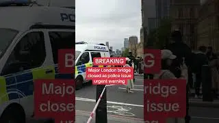 Major London bridge closed due to incident #themirror #news