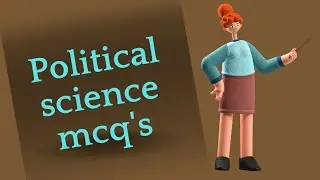 POLITICAL SCIENCE MCQs | PPSC | KPPSC | CSS- PMS | BPSC | SPSC | part 3