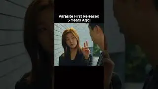 Parasite First Released 5 Years Ago! #parasitemovie