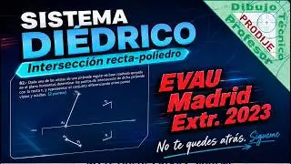 Diédrico. EVAU MADRID EXTR. 2023  25.- INTERSECCIÓN DE RECTA CON PIRÁMIDE DE BASE CUADRANGULAR.