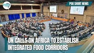 #UN has called upon the African continent to establish integrated food corridors