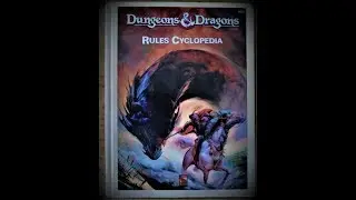 D&D Rules Cyclopedia - Classes and Early Impressions