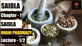 SAIDLA KI TAREEF | SAIDLA |Chapter - 1 | Lecture - 1|Intro. & Types Of Unani Pharmacy|BUMS 3rd Prof.