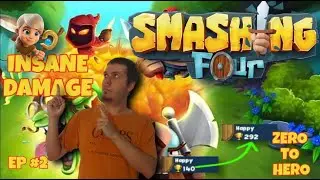 Smashing Four | Ep. 2 &ndash; Damage Combo & Winning Streak | Zero to Hero