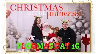 CHRISTMAS AT THE PRINCESS!!👑🎅 | VLOGMAS DAY 16🎄☃️