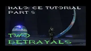 Halo Legendary Speedrun Tutorial, часть 8 :: Два предательства