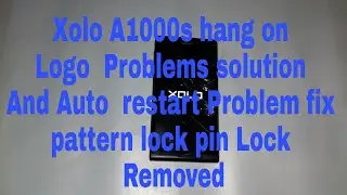 Xolo A1000s Hang on logo Problem fix and Auto on off problems Solution